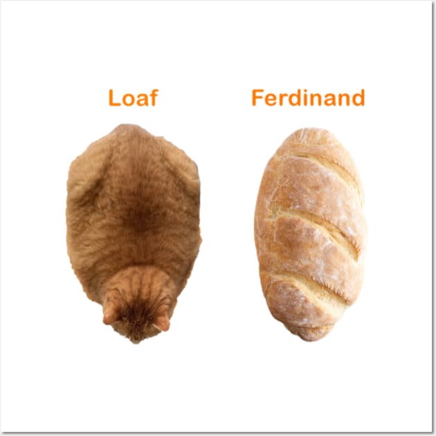 Chinklord Ferdinand Loaf Wall Art by Chonklord Ferdinand